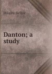 Danton; a study
