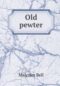 Old pewter