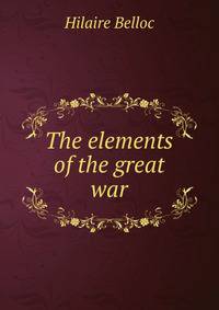 The elements of the great war