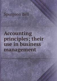 Accounting principles; their use in business management