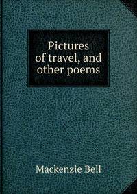 Pictures of travel, and other poems