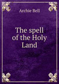 The spell of the Holy Land