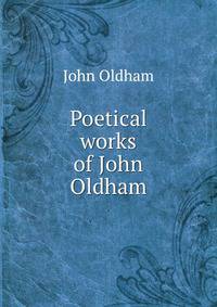 Poetical works of John Oldham