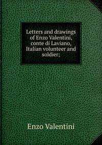 Letters and drawings of Enzo Valentini, conte di Laviano, Italian volunteer and soldier;