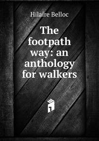 The footpath way: an anthology for walkers