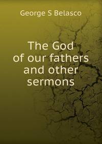 The God of our fathers and other sermons