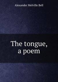 The tongue, a poem