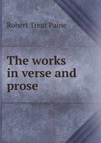 The works in verse and prose