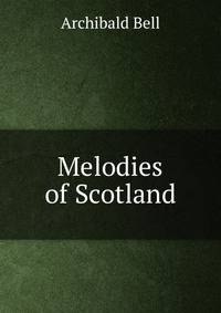 Melodies of Scotland