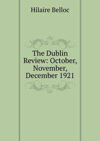 The Dublin Review: October, November, December 1921