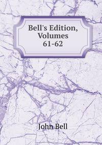 Bell's Edition, Volumes 61-62