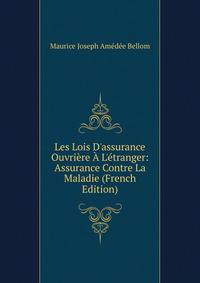 Les Lois D'assurance Ouvri?re ? L'?tranger: Assurance Contre La Maladie (French Edition)