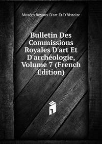 Bulletin Des Commissions Royales D'art Et D'arch?ologie, Volume 7 (French Edition)