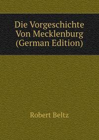 Die Vorgeschichte Von Mecklenburg (German Edition)