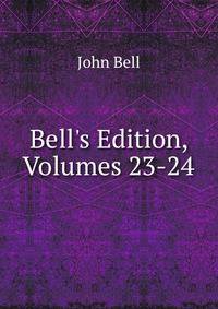 Bell's Edition, Volumes 23-24