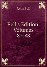 Bell's Edition, Volumes 87-88