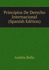 Principios De Derecho Internacional (Spanish Edition)