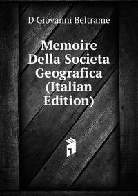 Memoire Della Societa Geografica (Italian Edition)