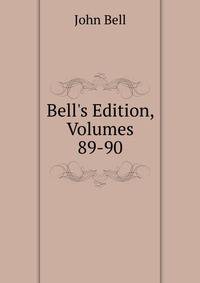 Bell's Edition, Volumes 89-90