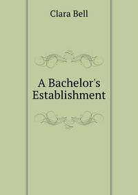 A Bachelor's Establishment