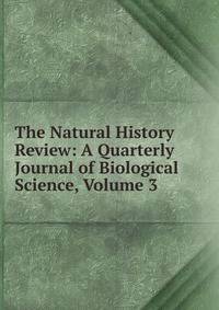 The Natural History Review: A Quarterly Journal of Biological Science, Volume 3