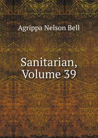 Sanitarian, Volume 39