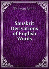 Sanskrit Derivations of English Words