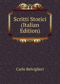 Scritti Storici (Italian Edition)