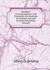 Business Correspondence and Procedure for Students in Commercial and General Secondary Schools