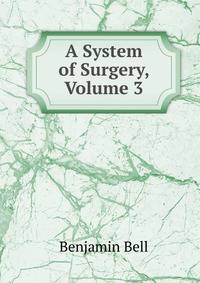 A System of Surgery, Volume 3