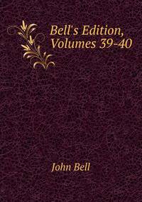 Bell's Edition, Volumes 39-40