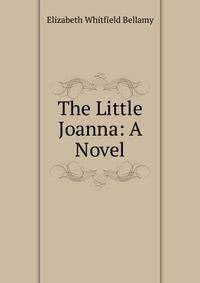 The Little Joanna: A Novel