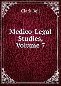Medico-Legal Studies, Volume 7