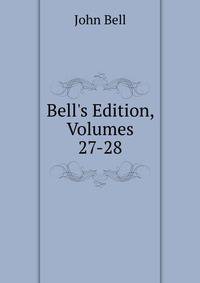 Bell's Edition, Volumes 27-28