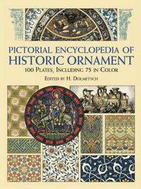Pictorial Encyclopedia of Historic Ornament in Full Color / Иллюстрированная энциклопедия исторических орнаментов