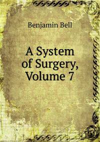 A System of Surgery, Volume 7