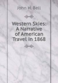 Western Skies: A Narrative of American Travel in 1868