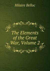The Elements of the Great War, Volume 2