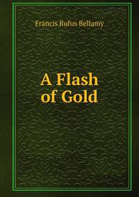 A Flash of Gold