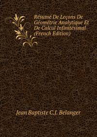 Resume De Lecons De Geometrie Analytique Et De Calcul Infinitesimal (French Edition)