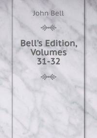 Bell's Edition, Volumes 31-32