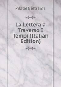 La Lettera a Traverso I Tempi (Italian Edition)