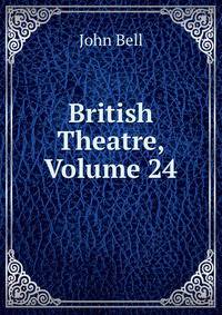 British Theatre, Volume 24
