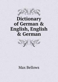 Dictionary of German &amp; English, English &amp; German