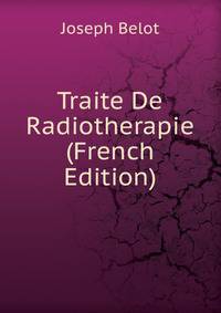Traite De Radiotherapie (French Edition)