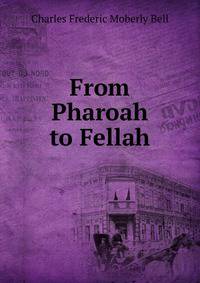 From Pharoah to Fellah