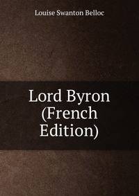 Lord Byron (French Edition)