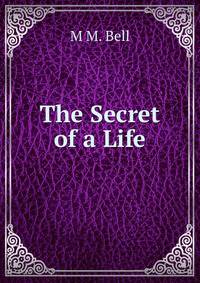 The Secret of a Life