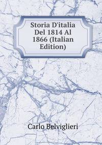Storia D'italia Del 1814 Al 1866 (Italian Edition)