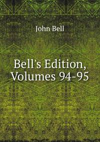 Bell's Edition, Volumes 94-95